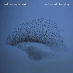 Matteo Myderwyk Notes Of Longing (LP)