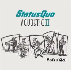 Status Quo Aquostic II - That's A Fact (2CD)
