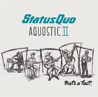 Status Quo Aquostic II - That's A Fact (2CD)