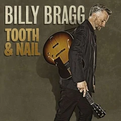Billy Bragg Tooth &amp; Nail (CD+DVD)