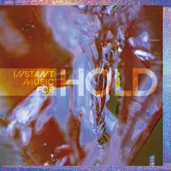 Hold Instant Music For (LP)