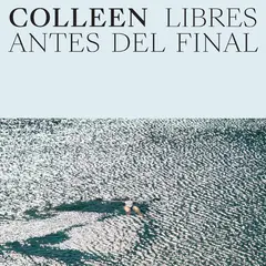 Colleen Libres Antes Del Final (CD)