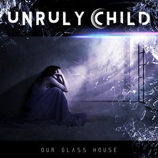 Unruly Child Our Glass House (CD)