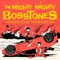 The Mighty Mighty Bosstones When God Was Great (CD)