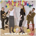 Whistle Bait Switchin' With The Whistle Bait (CD)