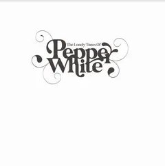 Pepper White The Lonely Tunes Of Pepper White (LP)