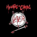 Slayer Haunting The Chapel (12")