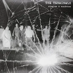 The Terminals Singles &amp; Sundries (LP)