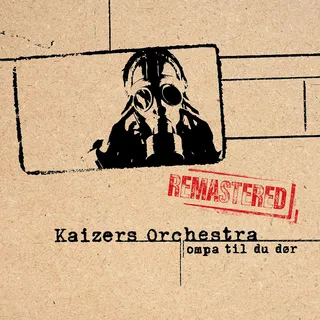 Kaizers Orchestra Ompa Til Du Dør - Remastered (LP)