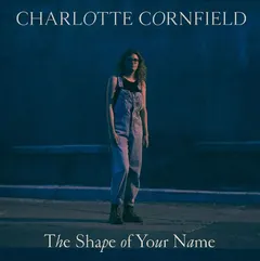Charlotte Cornfield The Shape Of Your Name - LTD (LP)