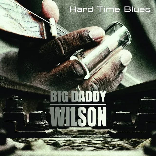 Big Daddy Wilson Hard Time Blues (LP) 
