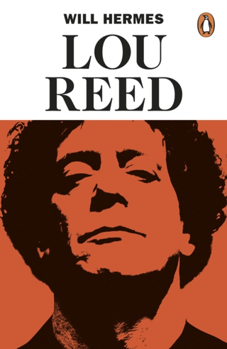 Will Hermes Lou Reed: The King Of New York (BOK) 