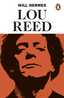 Will Hermes Lou Reed: The King Of New York (BOK)