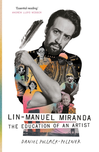 Daniel Pollack-Pelzner Lin-Manuel Miranda: The Education… (BOK) 