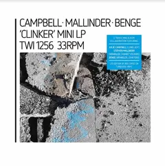Campbell / Mallinder / Benge Clinker - LTD (12")