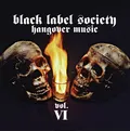 Black Label Society Hangover Music Vol. VI (CD)