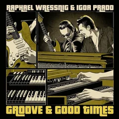 Raphael Wressnig &amp; Igor Prado Groove &amp; Good Times (LP)