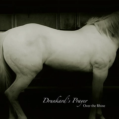 Over The Rhine Drunkard's Prayer (2LP)