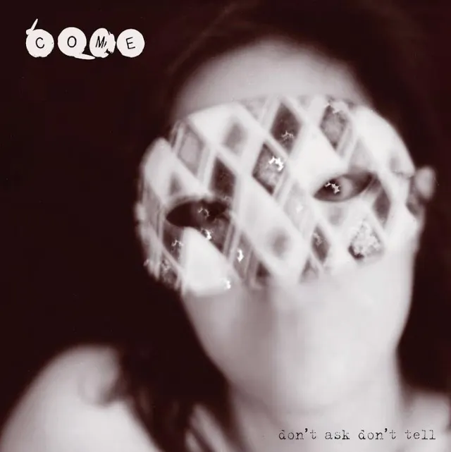 Come Don't Ask Don't Tell - Expanded (2LP) 