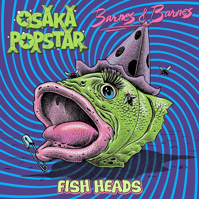 Osaka Popstar & Barnes & Barnes Fish Heads (LP) 