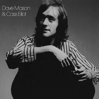 Dave Mason &amp; Cass Elliot Dave Mason &amp; Cass Elliot