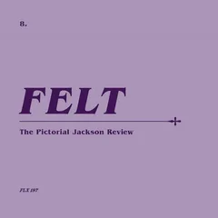 Felt The Pictorial Jackson Review (CD+7")