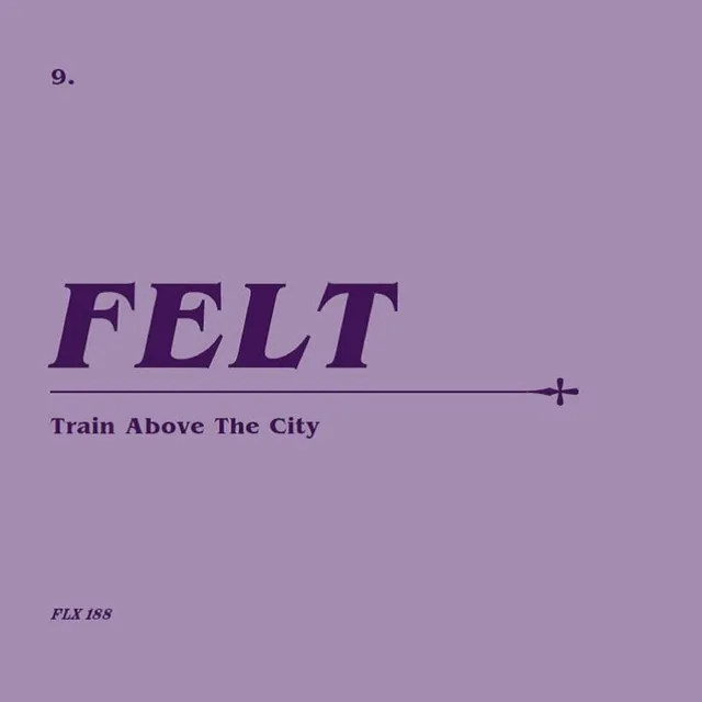 Felt Train Above The City (CD+7") 