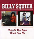 Billy Squier Tale Of The Tape/Don't Say No (CD)