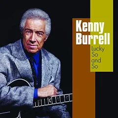 Kenny Burrell Lucky So And So (CD)