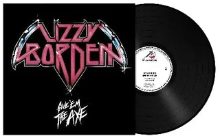 Lizzy Borden Give 'Em The Axe (LP)