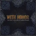 With Honor Heart Means Everything (LP)