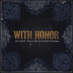 With Honor Heart Means Everything (LP)