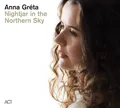 Anna Gréta Nightjar in the Northern Sky (CD)