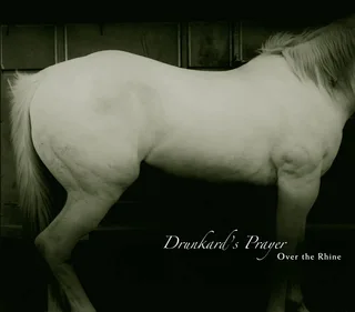Over The Rhine Drunkard's Prayer (CD)