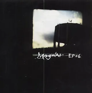 Mogwai EP + 6 (CD)