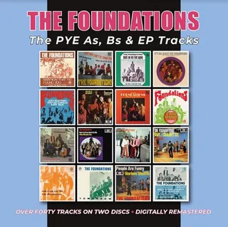 The Foundations The Pye As, Bs &amp; EP Tracks (2CD)