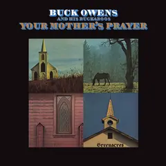 Buck Owens &amp; His Buckaroos Your Mother's Prayer (CD)