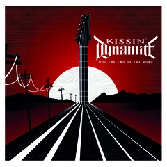 Kissin' Dynamite Not The End Of The Road (CD)