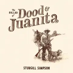 Sturgill Simpson The Ballad Of Dood &amp; Juanita - LTD (CD)