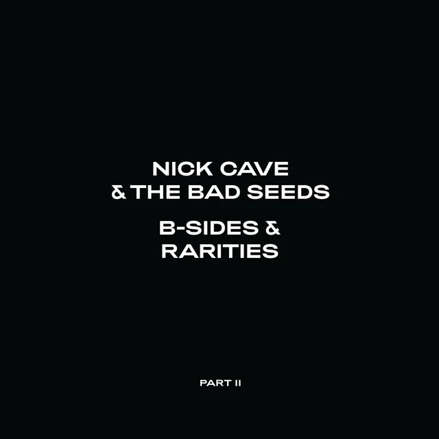Nick Cave & The Bad Seeds B-Sides & Rarities Part II (2CD) 