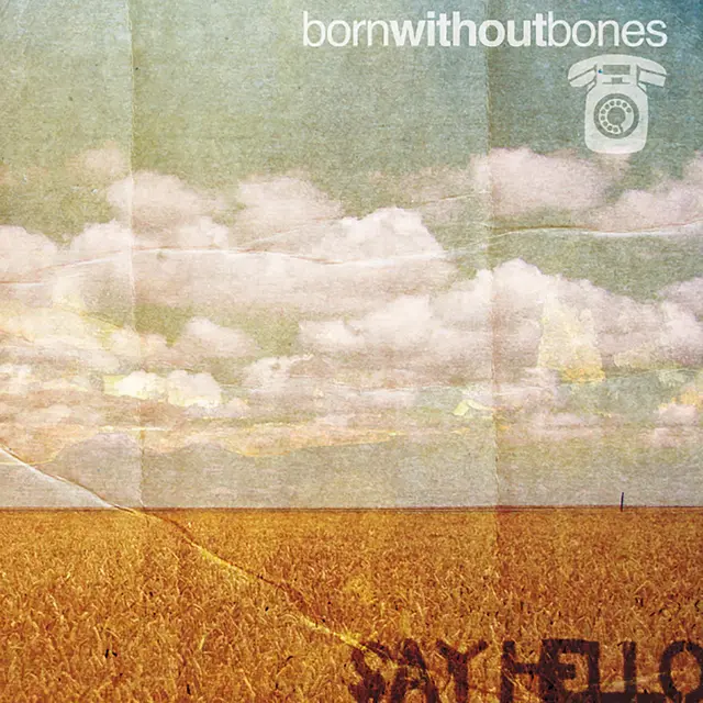 Born Without Bones Say Hello (LP) 