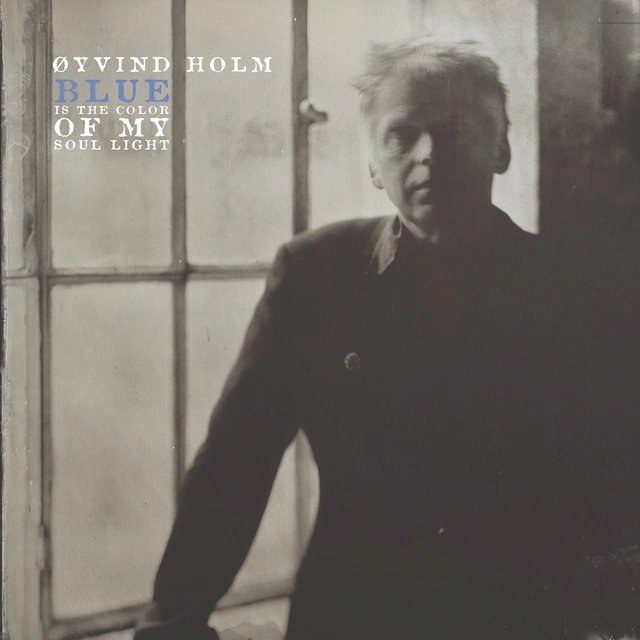 Øyvind Holm Blue Is The Color Of My Soul Light (LP) 
