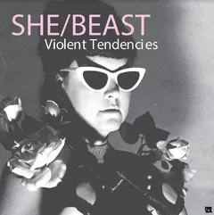She/Beast Violent Tendencies (LP)