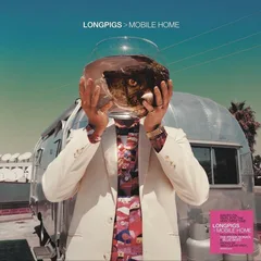 Longpigs Mobile Home (LP)