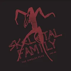 Skeletal Family Singles Plus 1983-1985 (2LP)