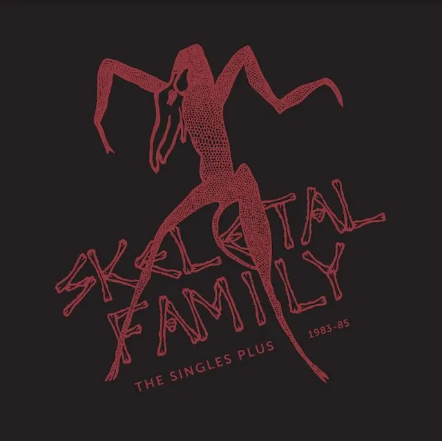 Skeletal Family Singles Plus 1983-1985 (2LP) 