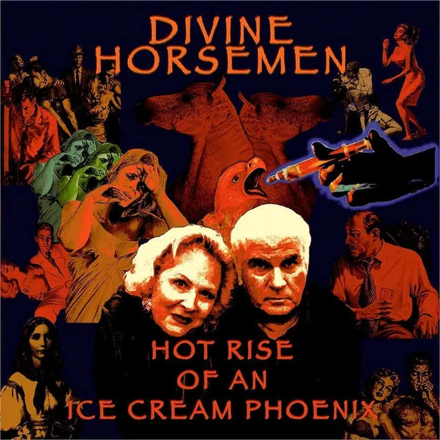 Divine Horsemen Hot Rise Of An Ice Cream Phoenix (2LP) 