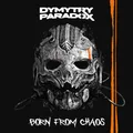 Dymytry Paradox Born From Chaos - LTD (LP)