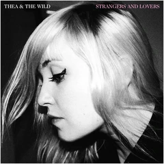 Thea &amp; The Wild Strangers And Lovers (CD)