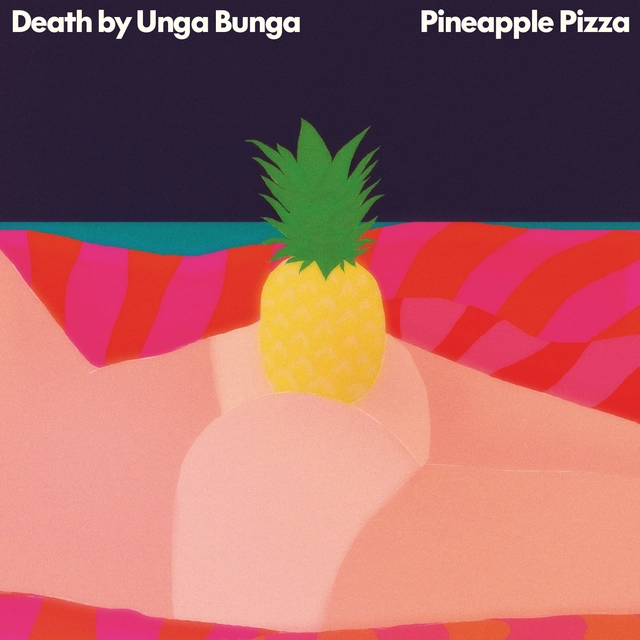 Death By Unga Bunga Pineapple Pizza (CD) 